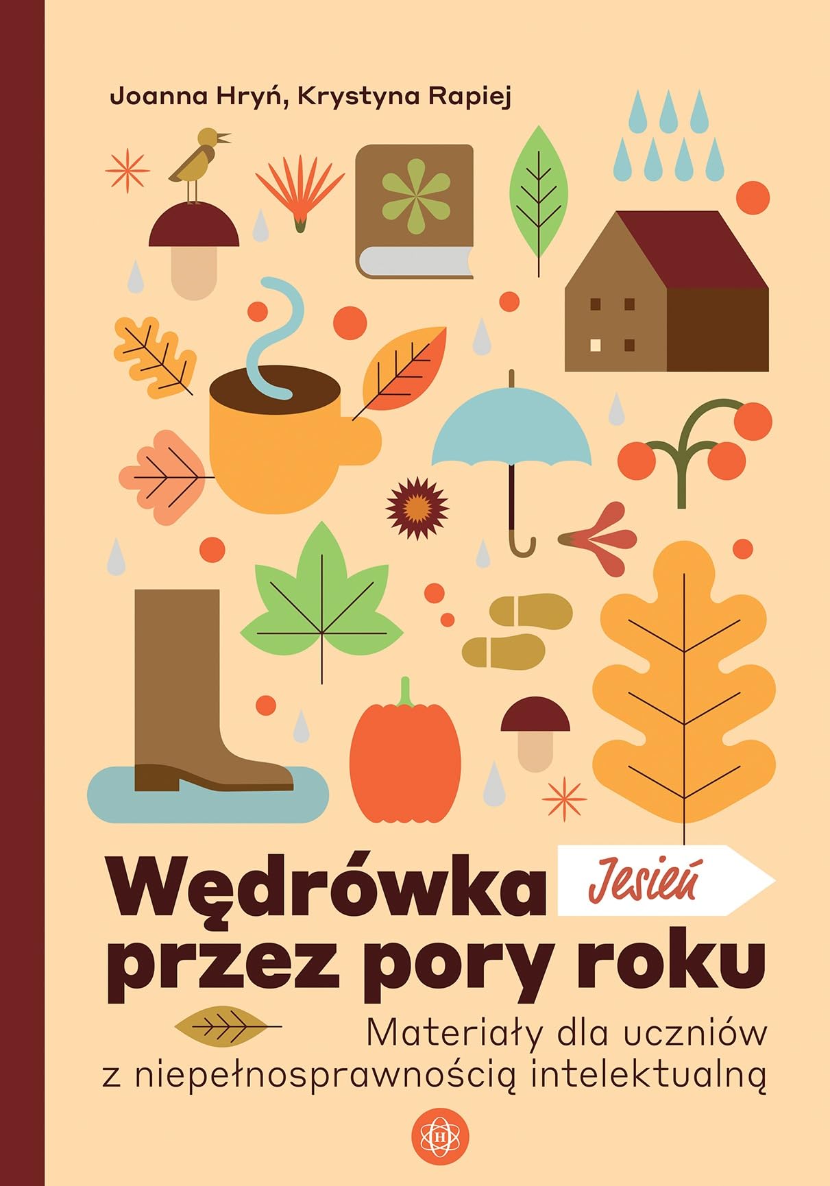 Wędrówka przez pory roku Jesień: Materiały dla uczniów z niepełnosprawnością intelektualną Books