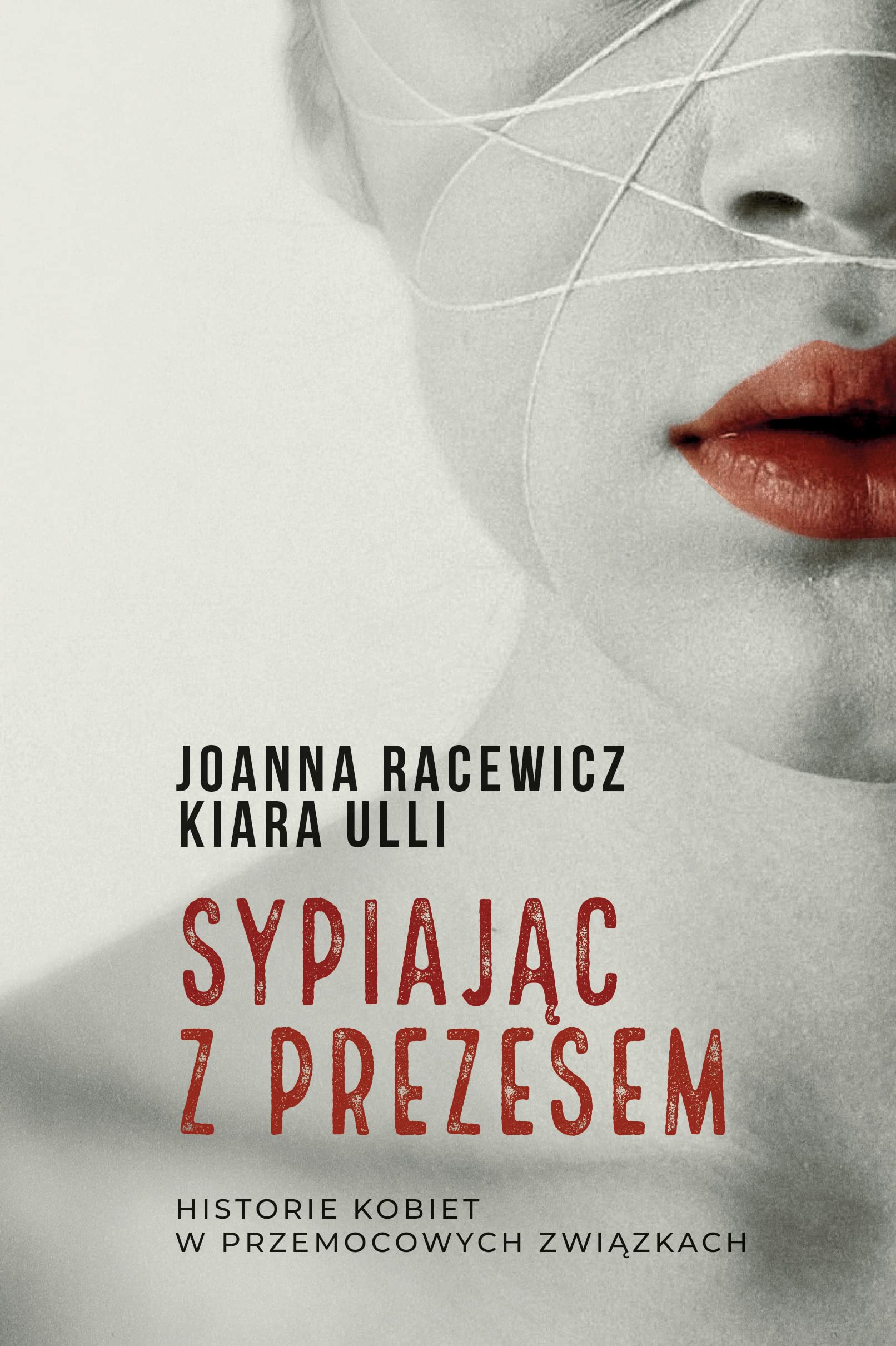 Sypiając z prezesem: Historie kobiet w przemocowych związkach Books