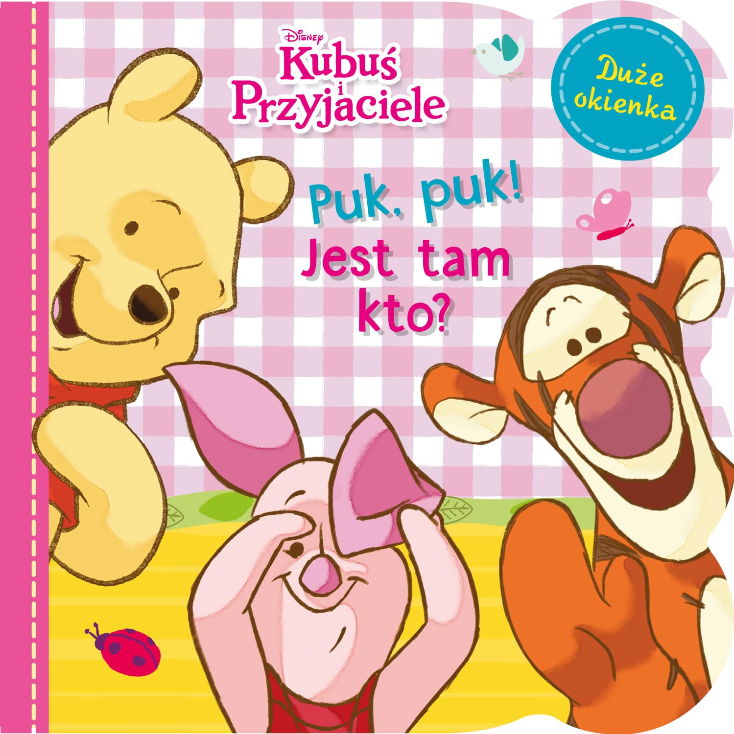 Puk, puk! Jest tam kto? Disney Kubuś i Przyjaciele book
