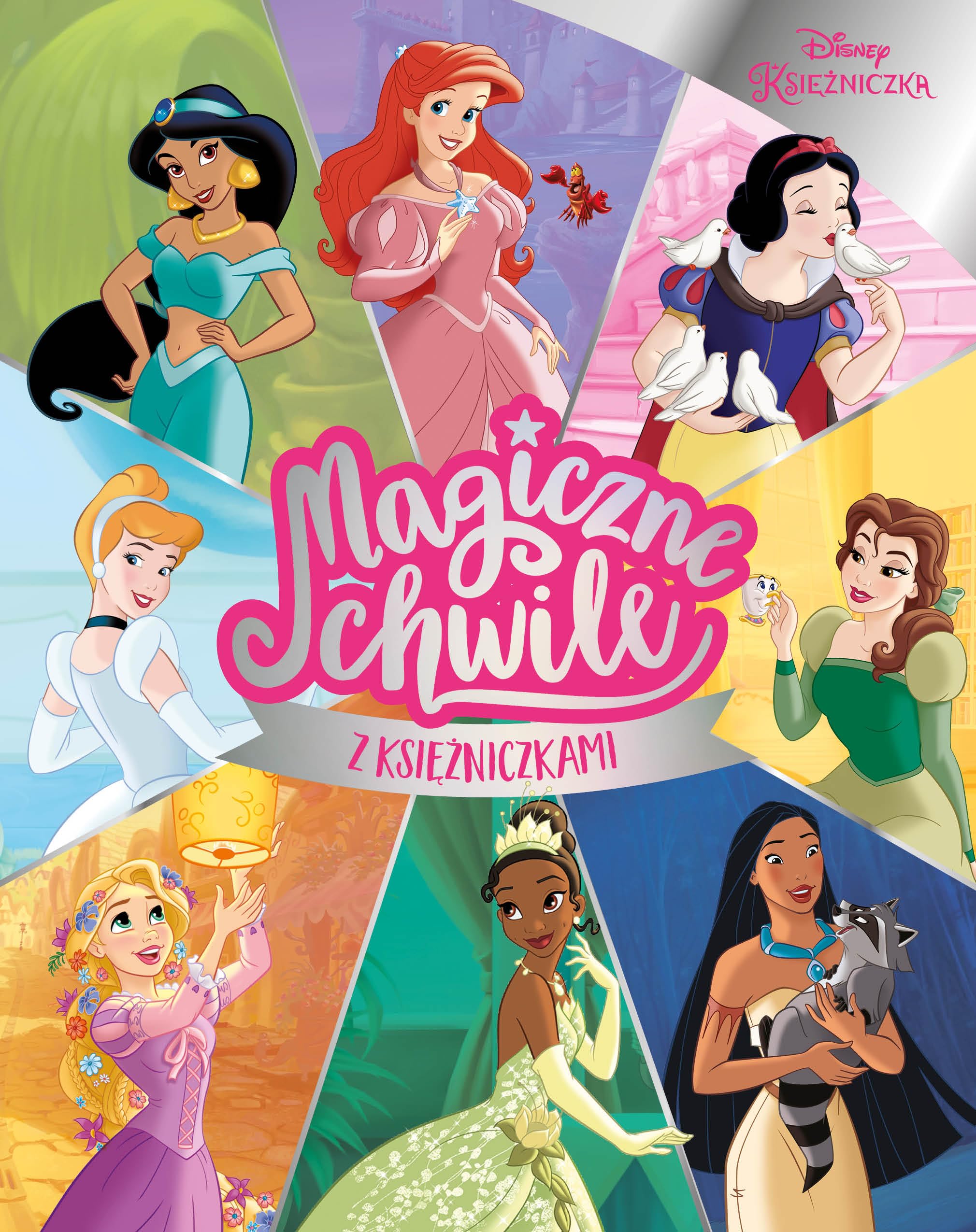 Magiczne chwile z księżniczkami. Disney Books