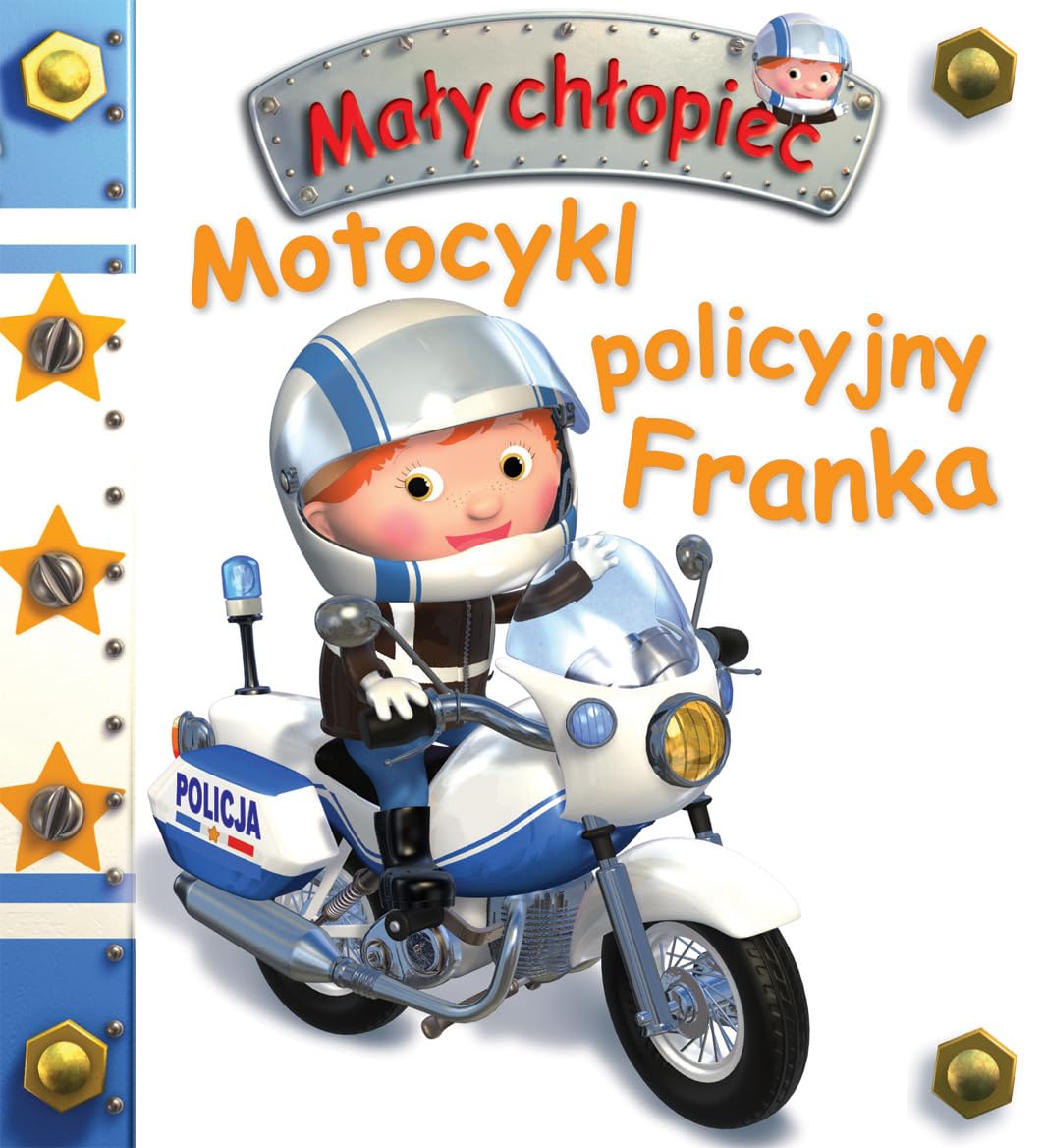 Motocykl policyjny Franka. Mały chłopiec Books