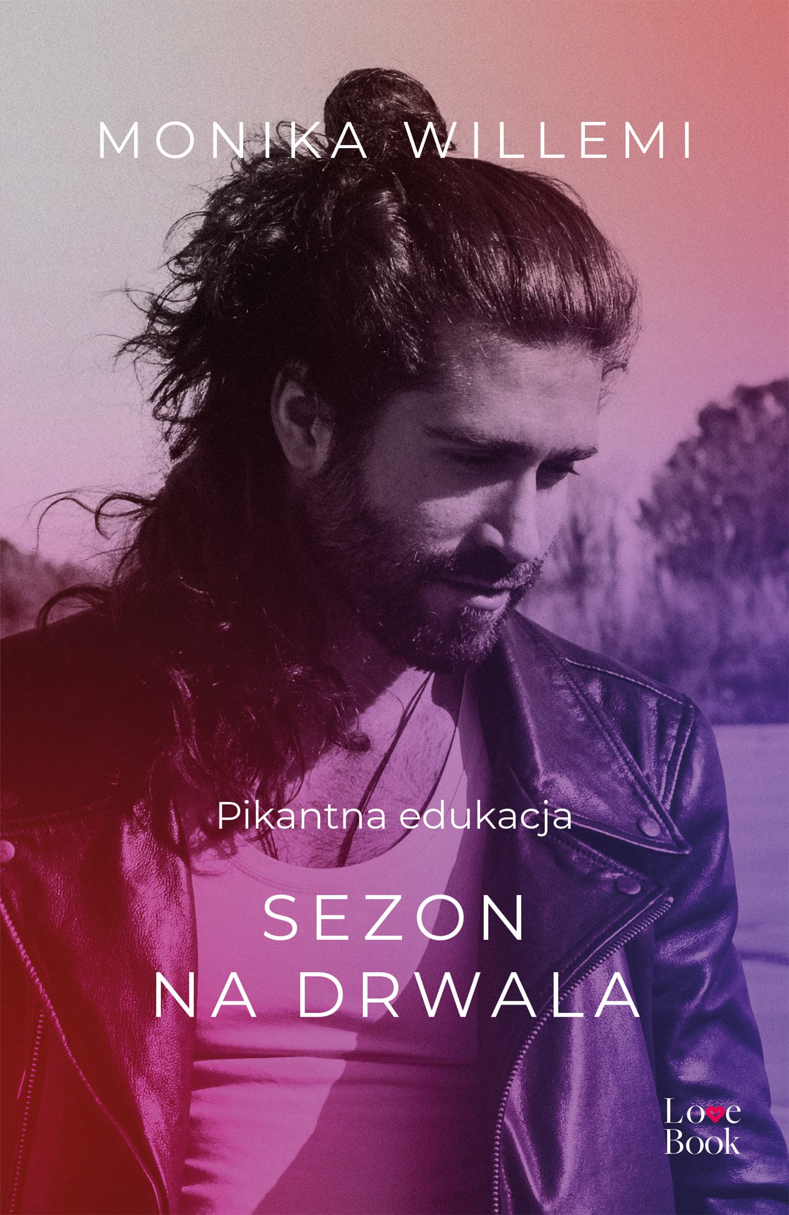 Sezon drwala. Pikantna edukacja Books