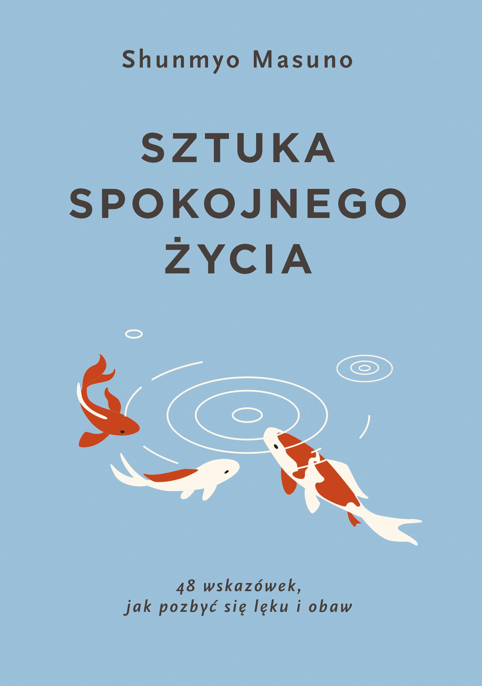 Sztuka spokojnego życia: 48 wskazówek jak pozbyć się lęku i obaw Books