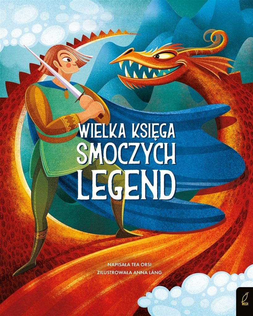 Fantastyczne stworzenia Wielka księga smoczych legend Books