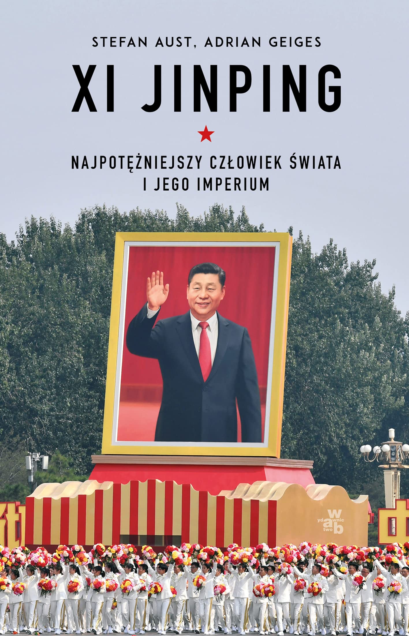 Xi Jinping. Najpotężniejszy człowiek świata i jego imperium book
