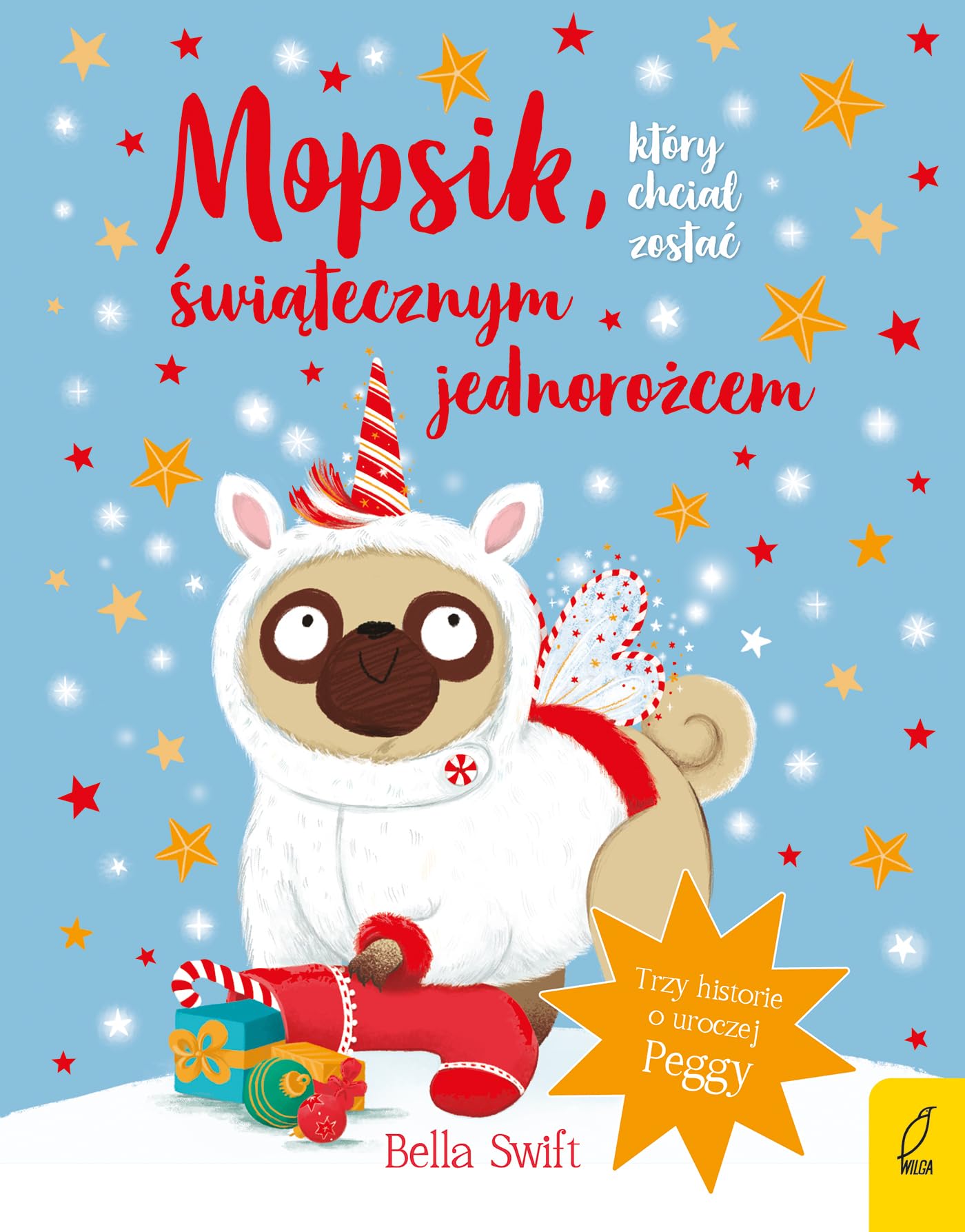 Mopsik który chciał zostać świątecznym jednorożcem Books