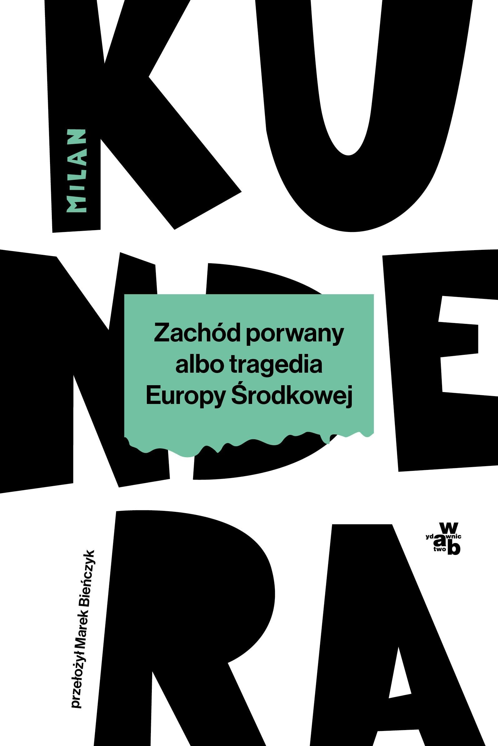 Zachód porwany albo tragedia Europy Środkowej Books