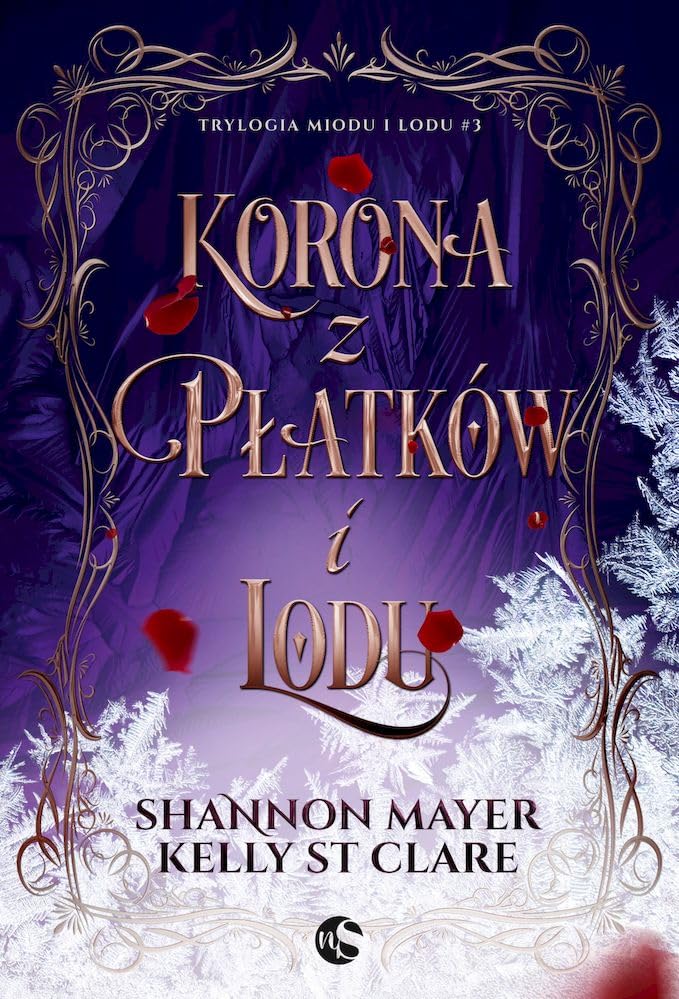 Korona z płatków i lodu.: Trylogia miodu T.3 book