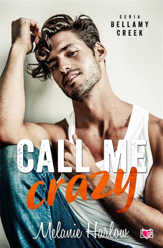Bellamy Creek (3) (Call me crazy. Bellamy Creek. Tom 3, Band 3) Books