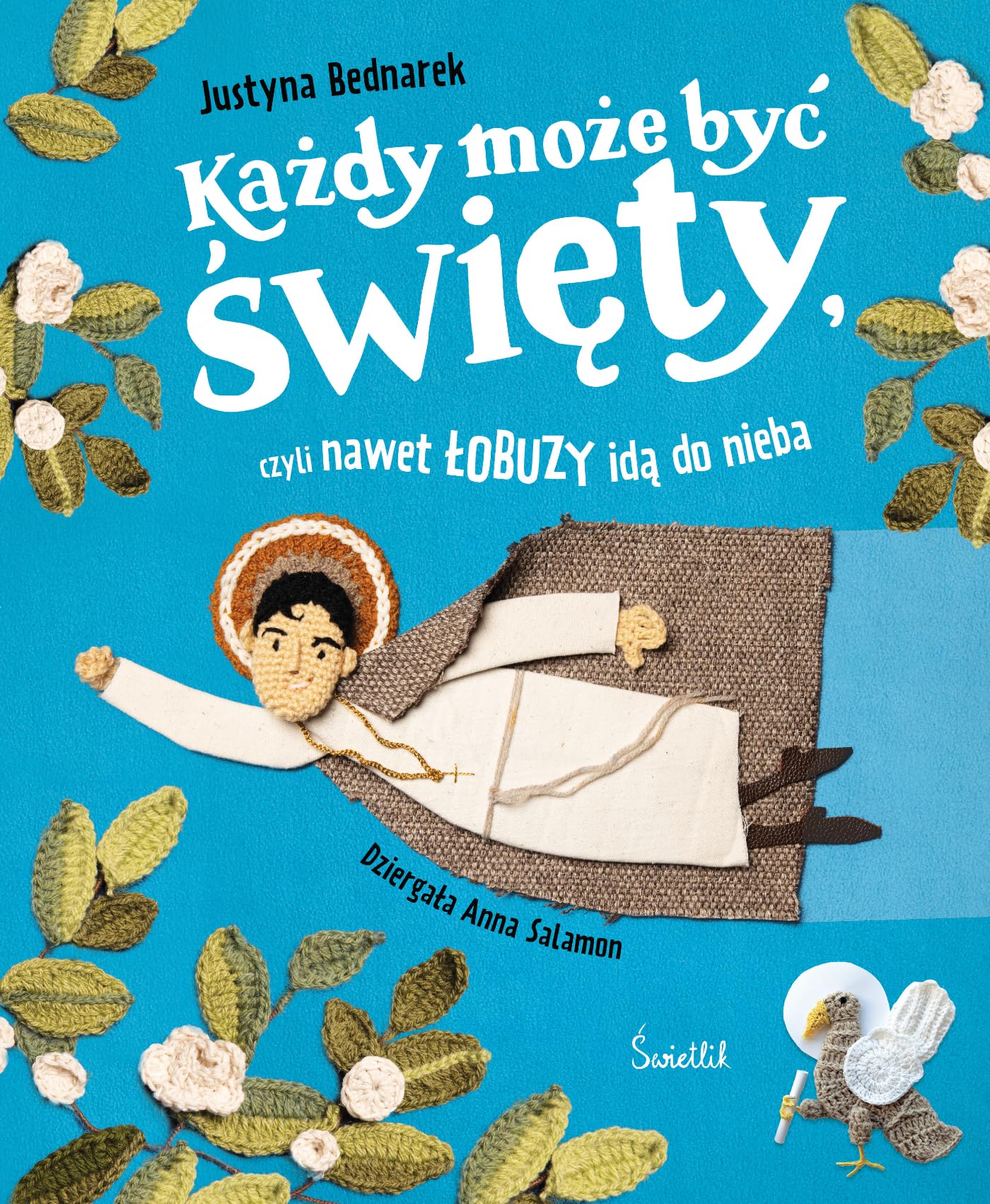 Każdy może być święty, czyli nawet łobuzy idą do nieba Books