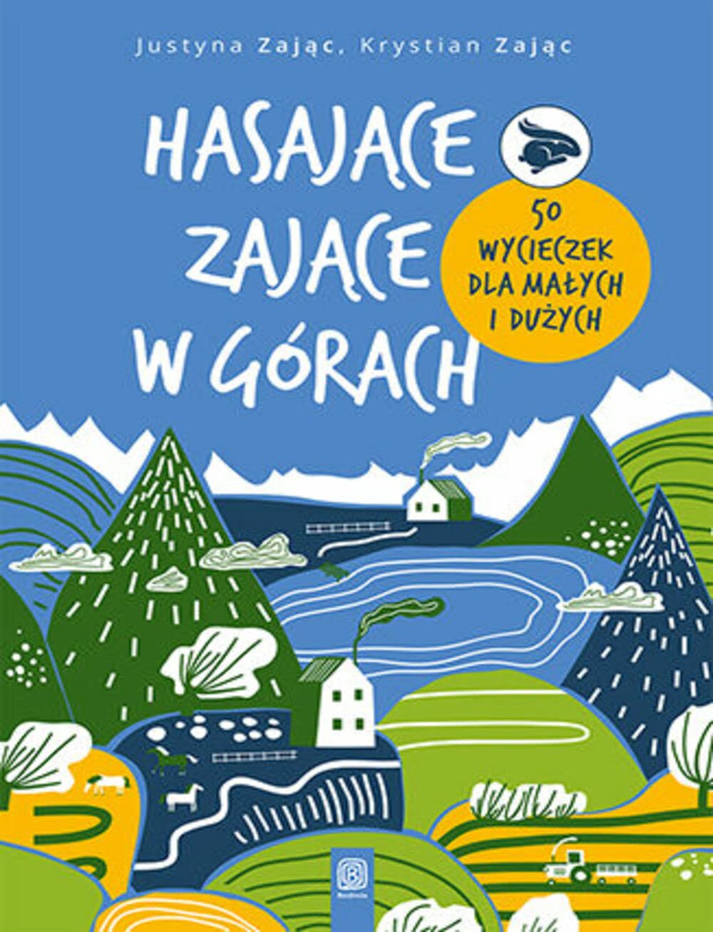 Hasające Zające w górach. 50 wycieczek dla małych i dużych Books
