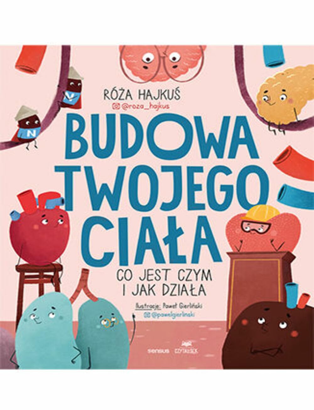 Budowa twojego ciała Co jest czym i jak działa book