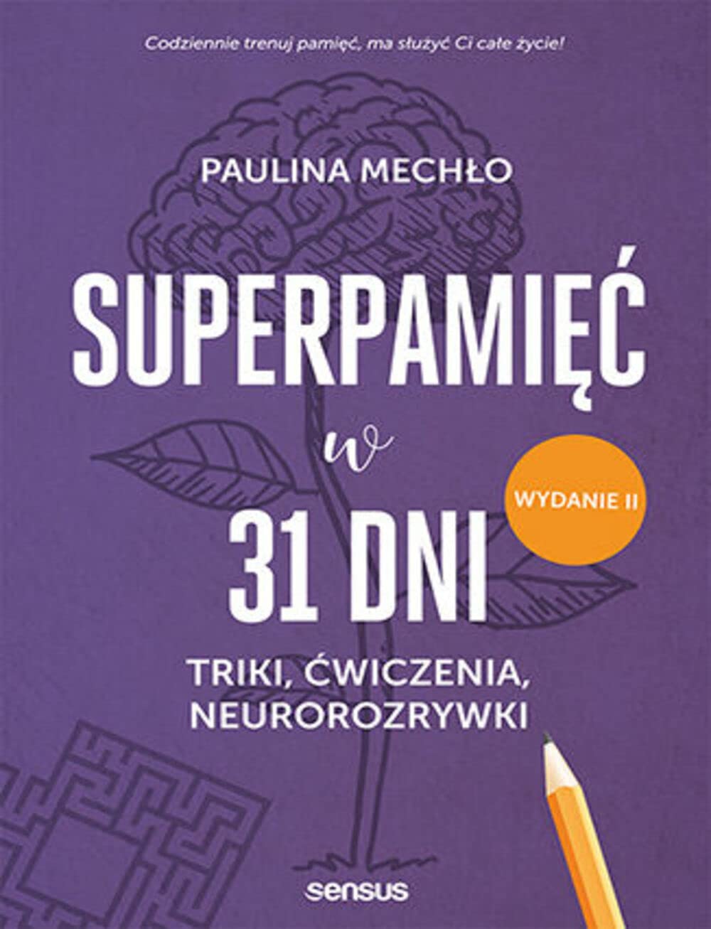 Superpamięć w 31 dni Triki, ćwiczenia, neurorozrywki Books