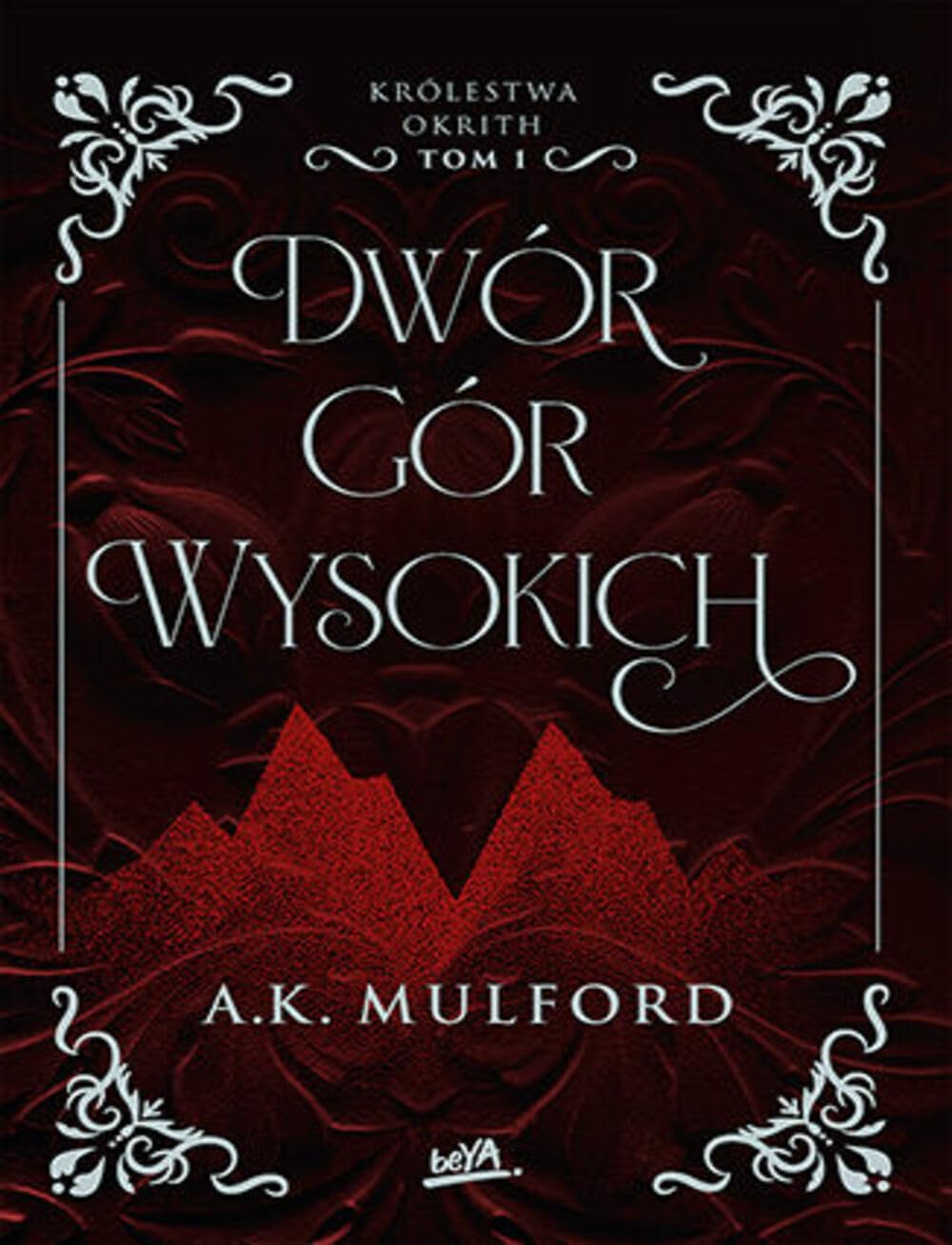 Dwór Gór Wysokich Królestwa Okrith #1 Books