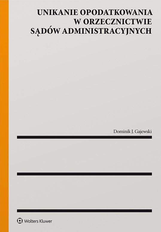 Unikanie opodatkowania w orzecznictwie sądów administracyjnych Books
