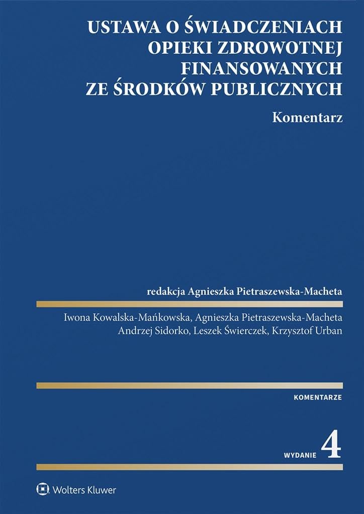 Ustawa o świadczeniach opieki zdrowotnej finansowanych ze środków publicznych. Komentarz Books