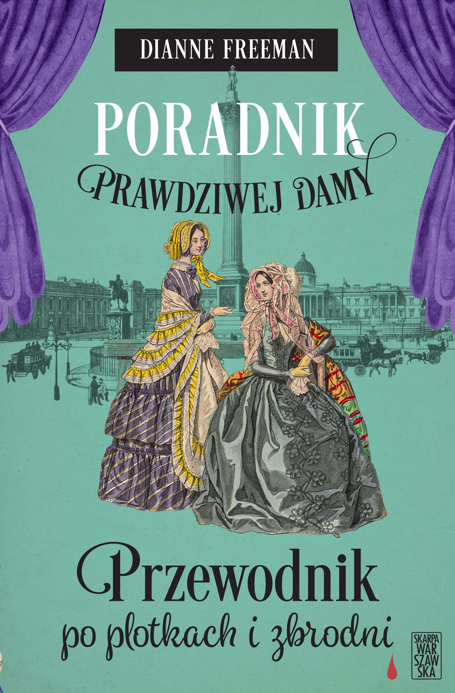 Poradnik prawdziwej damy Przewodnik po plotkach i zbrodni Books