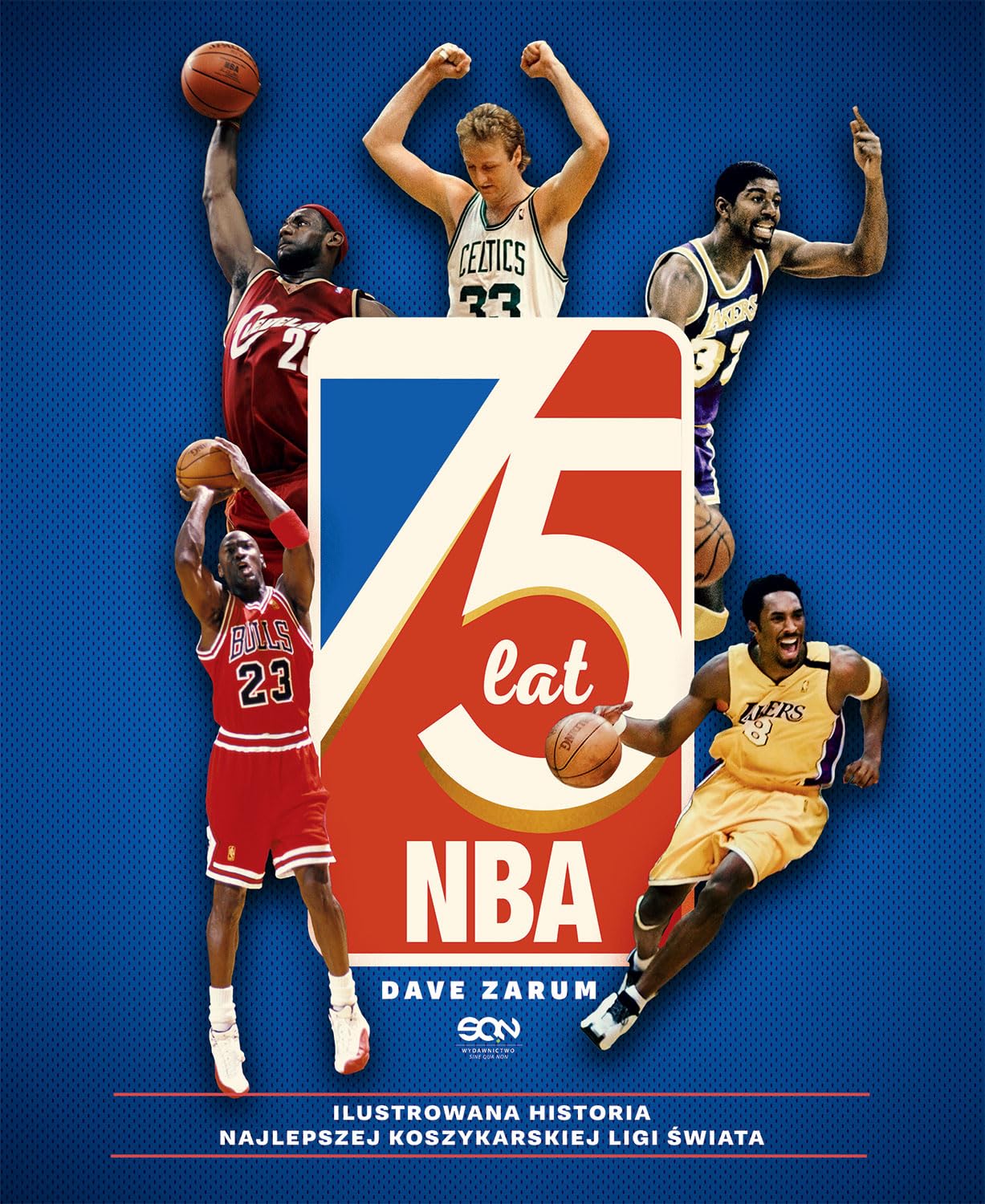 75 lat NBA. Ilustrowana historia najlepszej koszykarskiej ligi świata (Wydanie II) Leisure & Fun