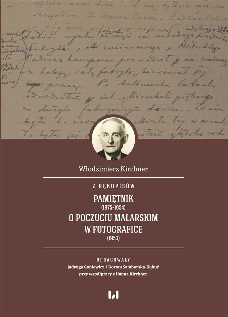 Z rękopisów: Pamiętnik (1875-1954). O poczuciu malarskim w fotografice (1953) Books