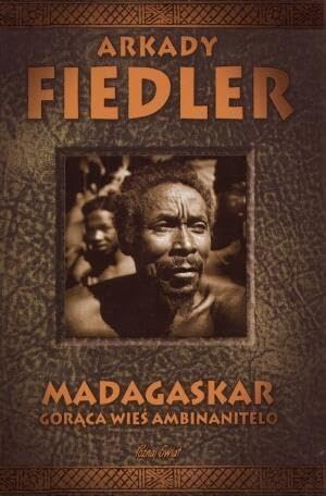 Madagaskar Gorąca wieś Ambinanitelo (POZNAJ ŚWIAT) book