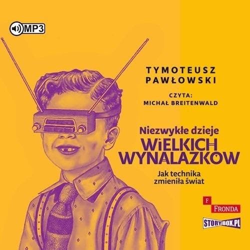 Niezwykłe dzieje wielkich wynalazków Books