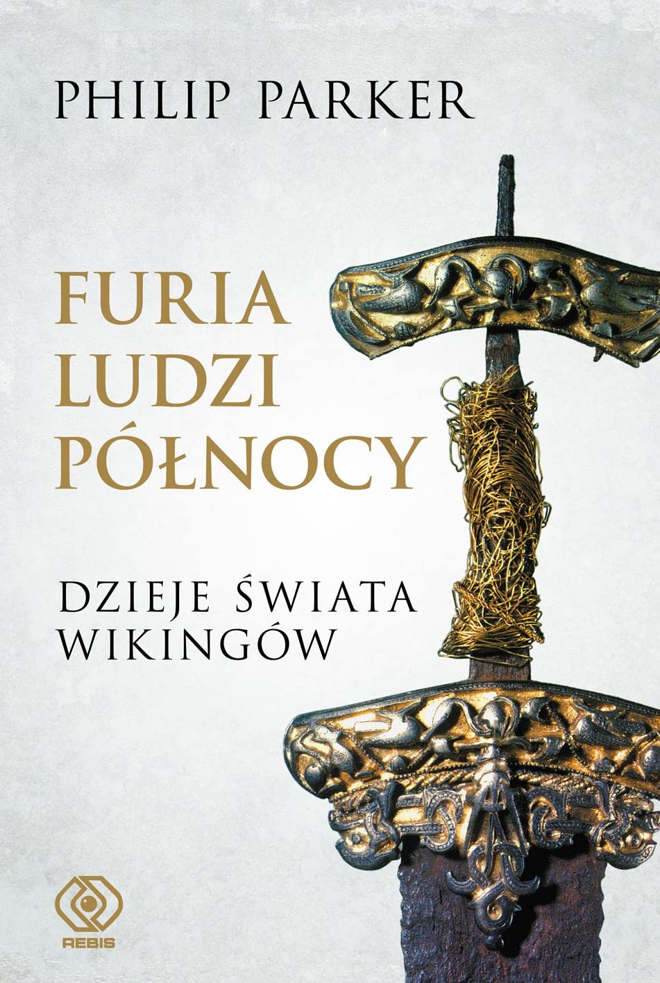 Furia ludzi Północy: Dzieje świata wikingów book