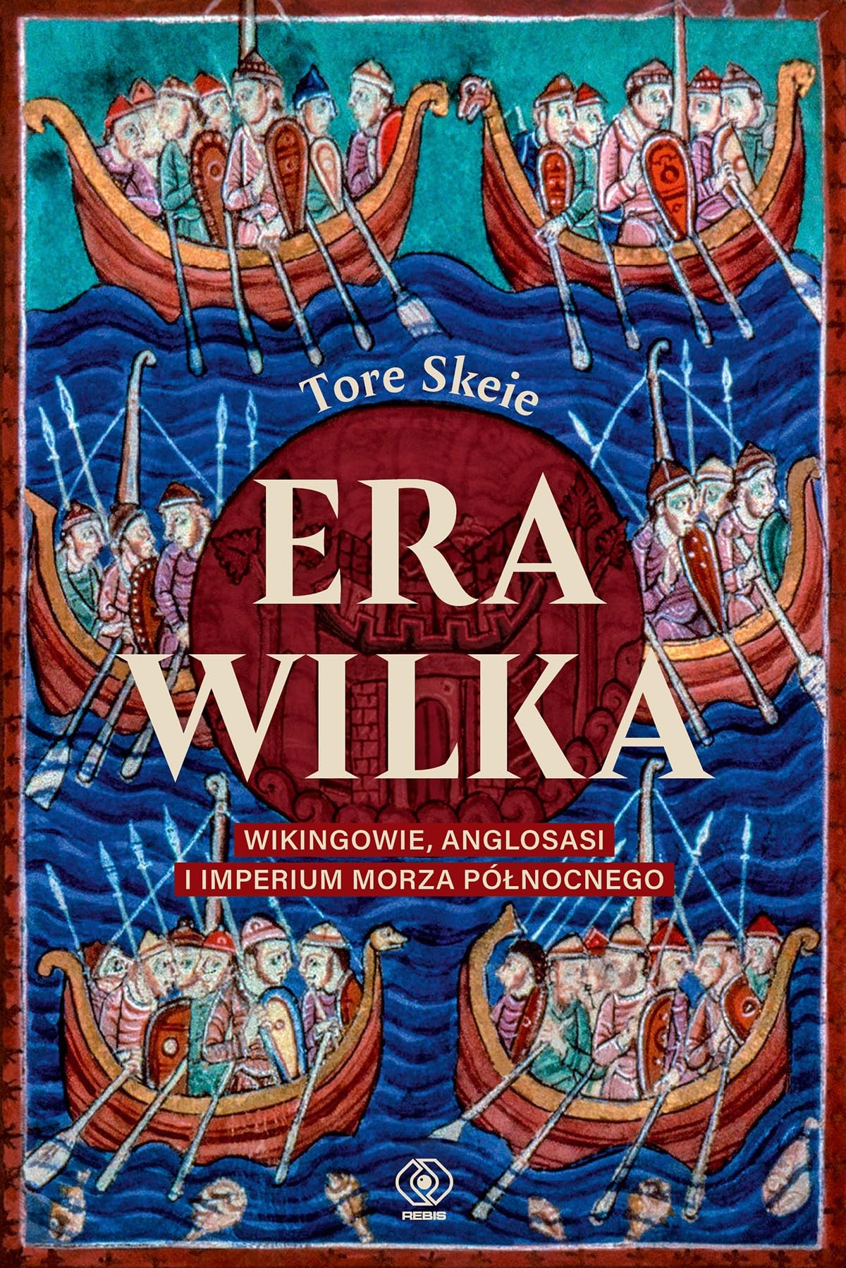 Era Wilka: Wikingowie, Anglosasi i imperium Morza Północnego Books