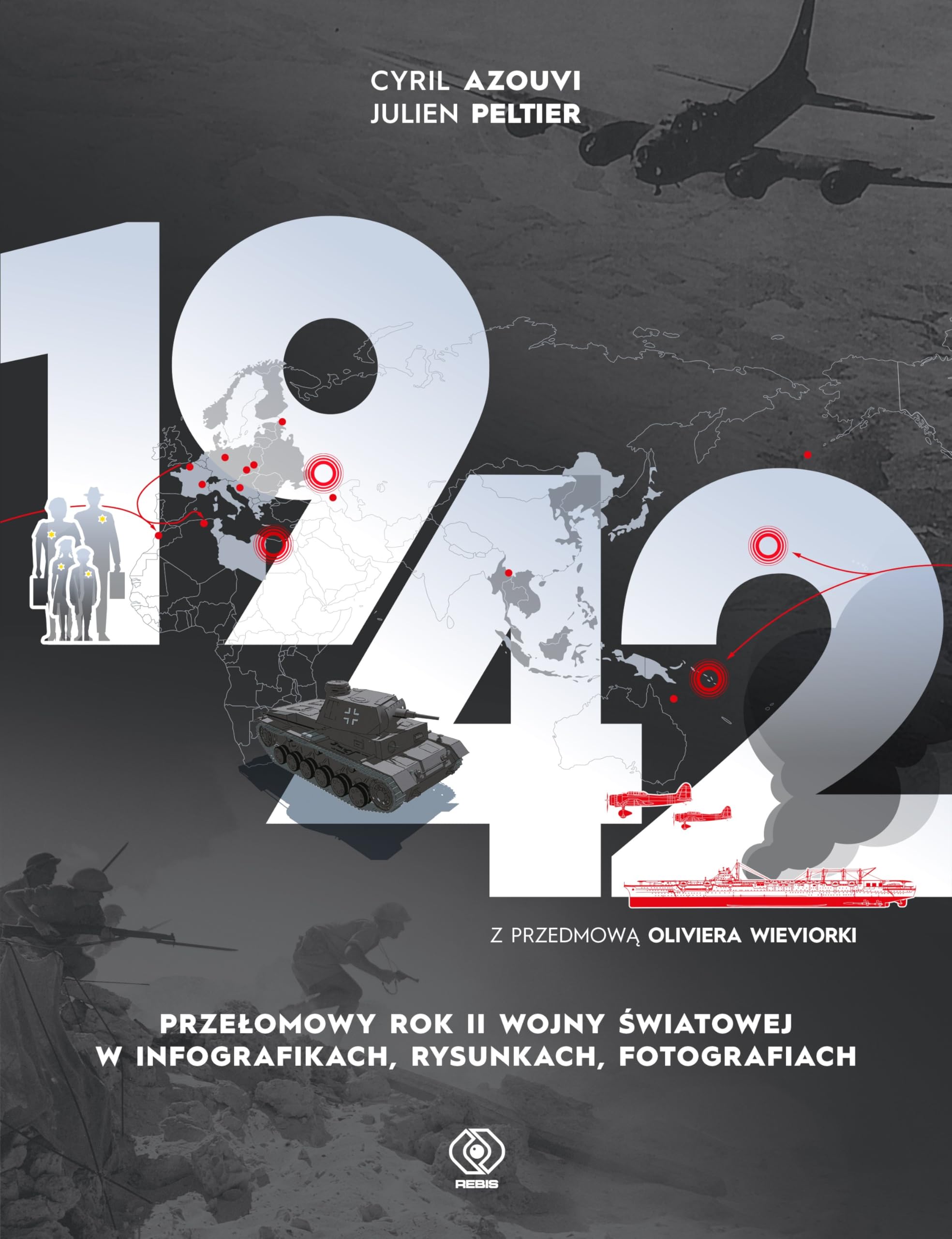 1942: Przełomowy rok II wojny światowej w infografikach, rysunkach, fotografiach Books