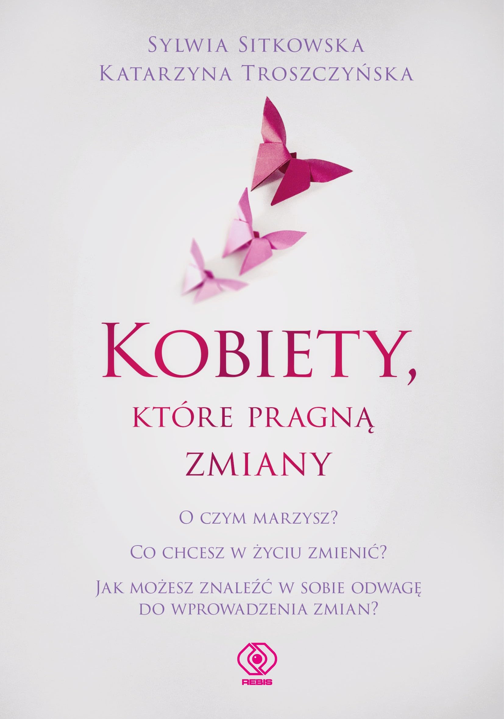 Kobiety, które pragną zmiany (Poradniki psychologiczne) Books