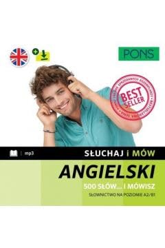 Słuchaj i mów PONS. 500 słów? i mówisz. Słownictwo angielskie A2/B1 z nagraniami Books