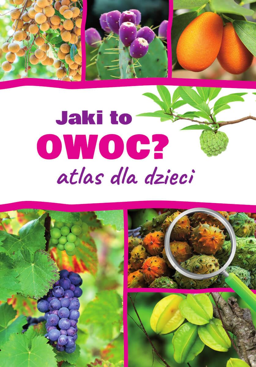 Jaki to owoc? Atlas dla dzieci Books