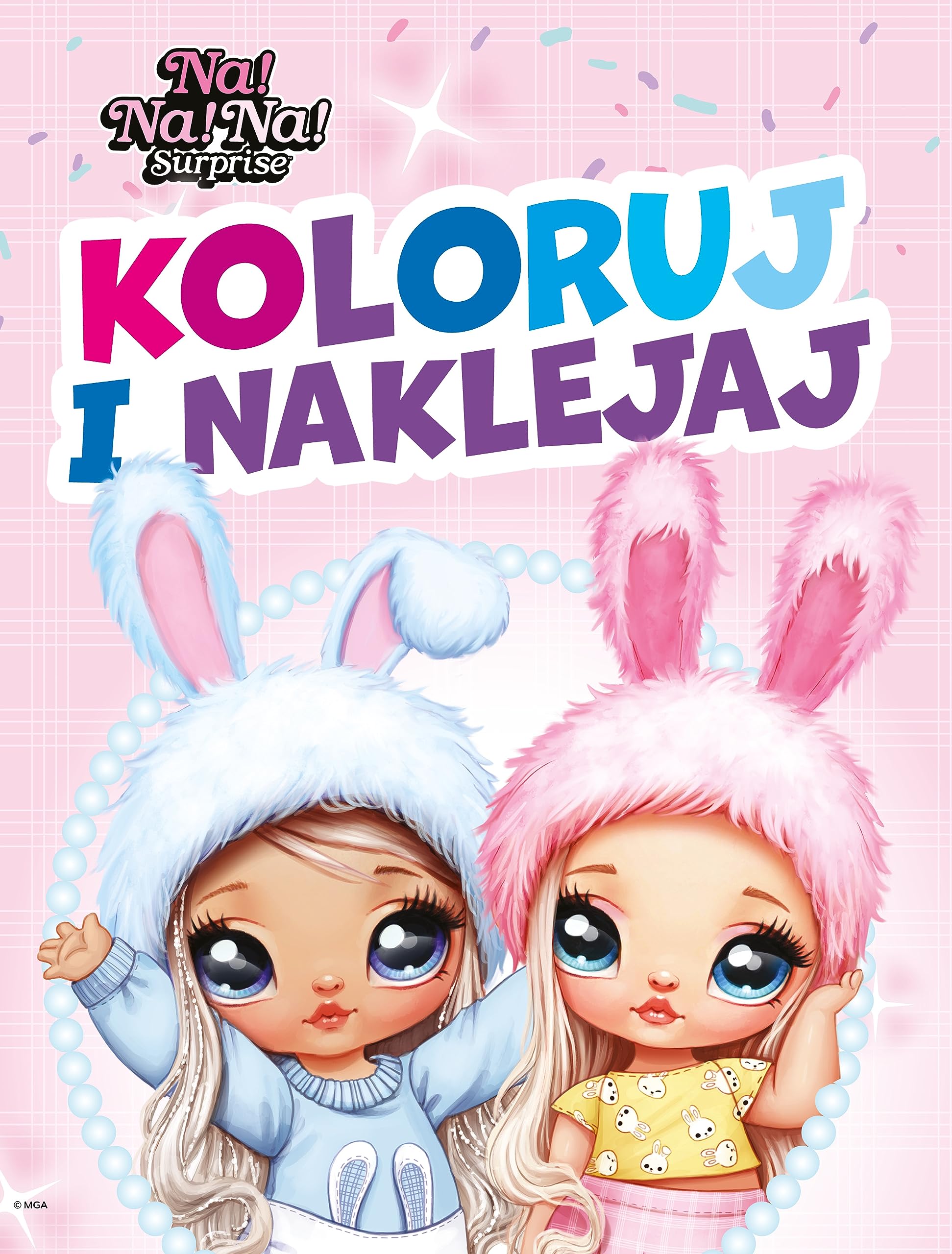 Koloruj i naklejaj! NA!NA!NA! Surprise Books