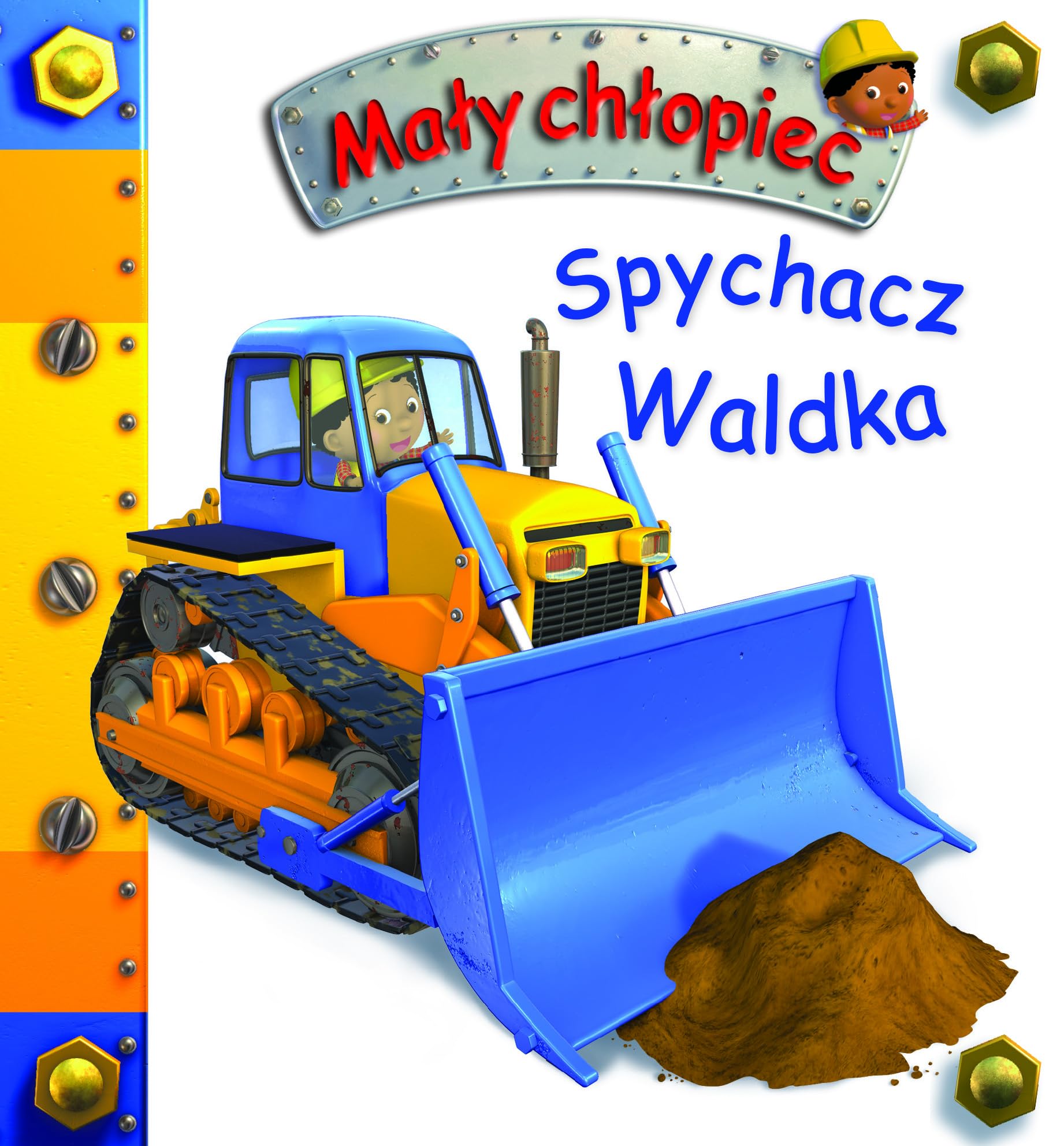 Spychacz Waldka (MAŁY CHŁOPIEC) Books