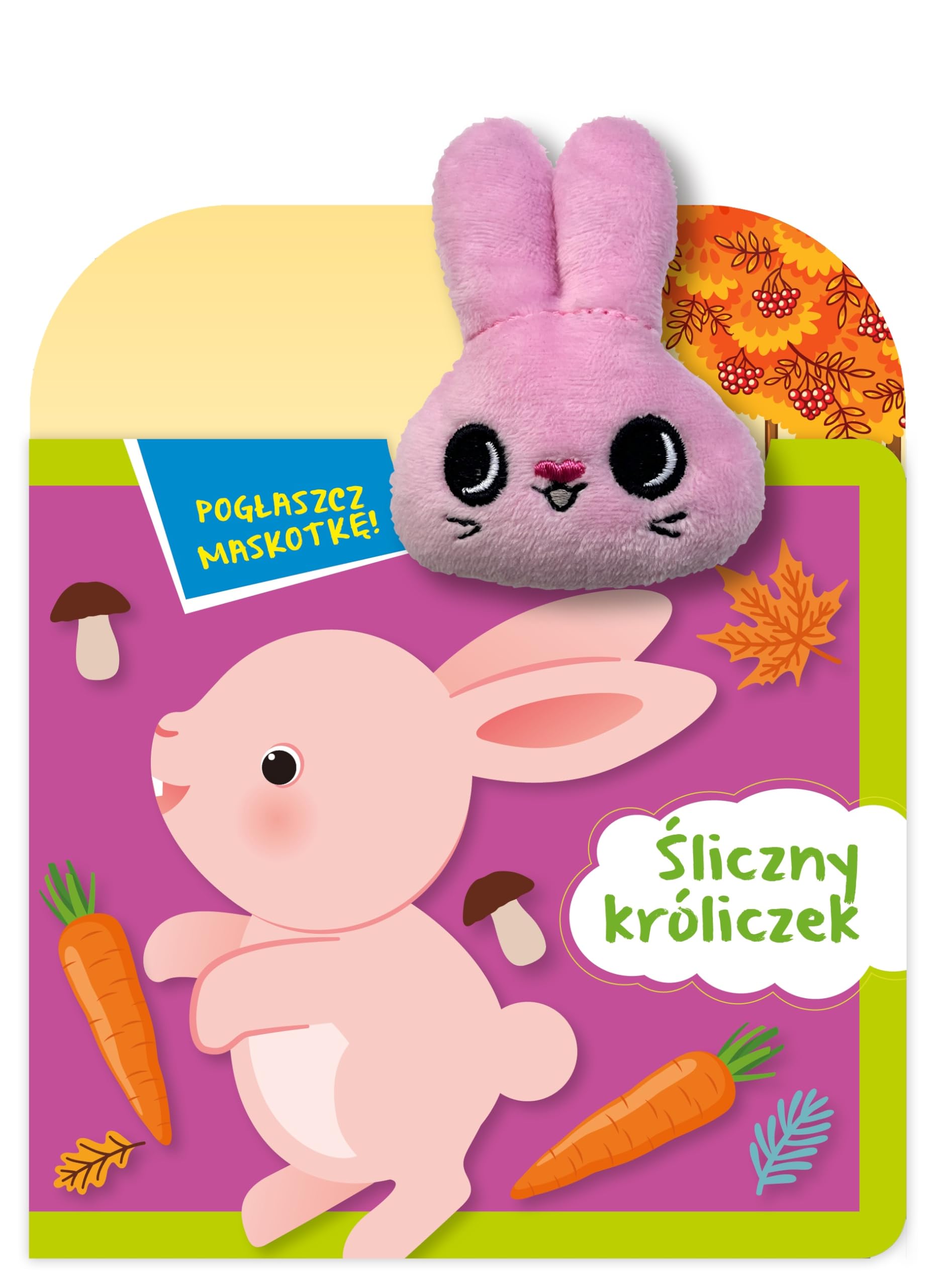 Pogłaszcz maskotkę! Śliczny króliczek Books