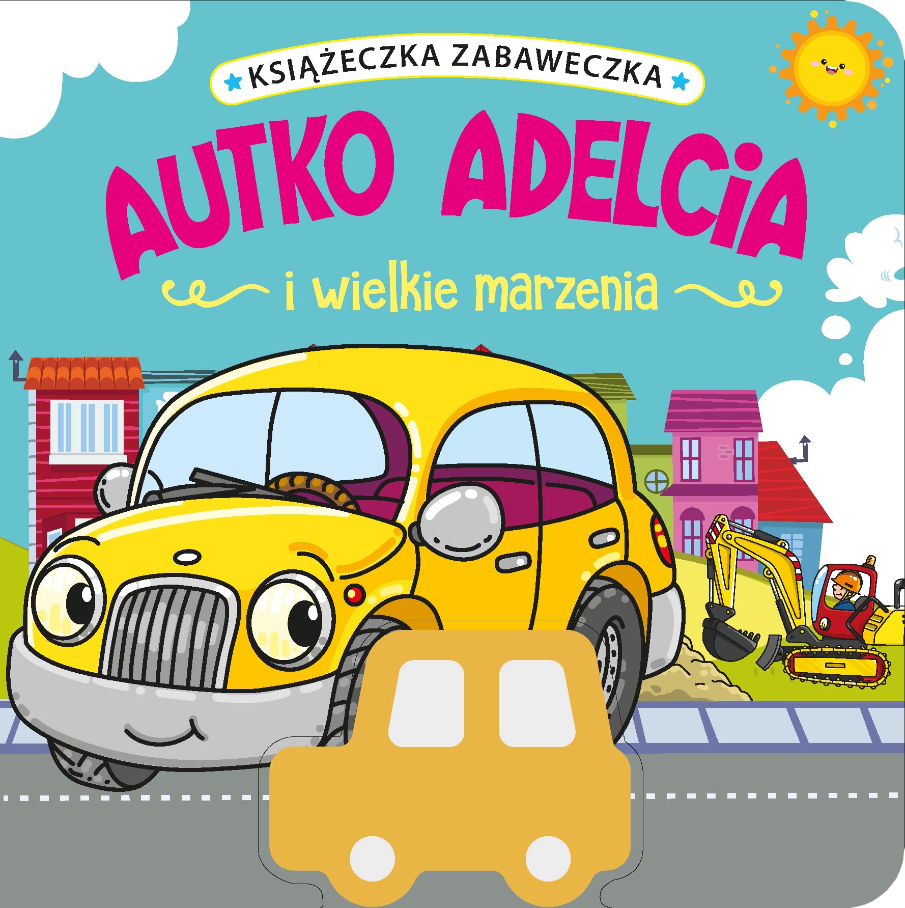 Książeczka zabaweczka. Autko Adelcia i wielkie marzenia Books
