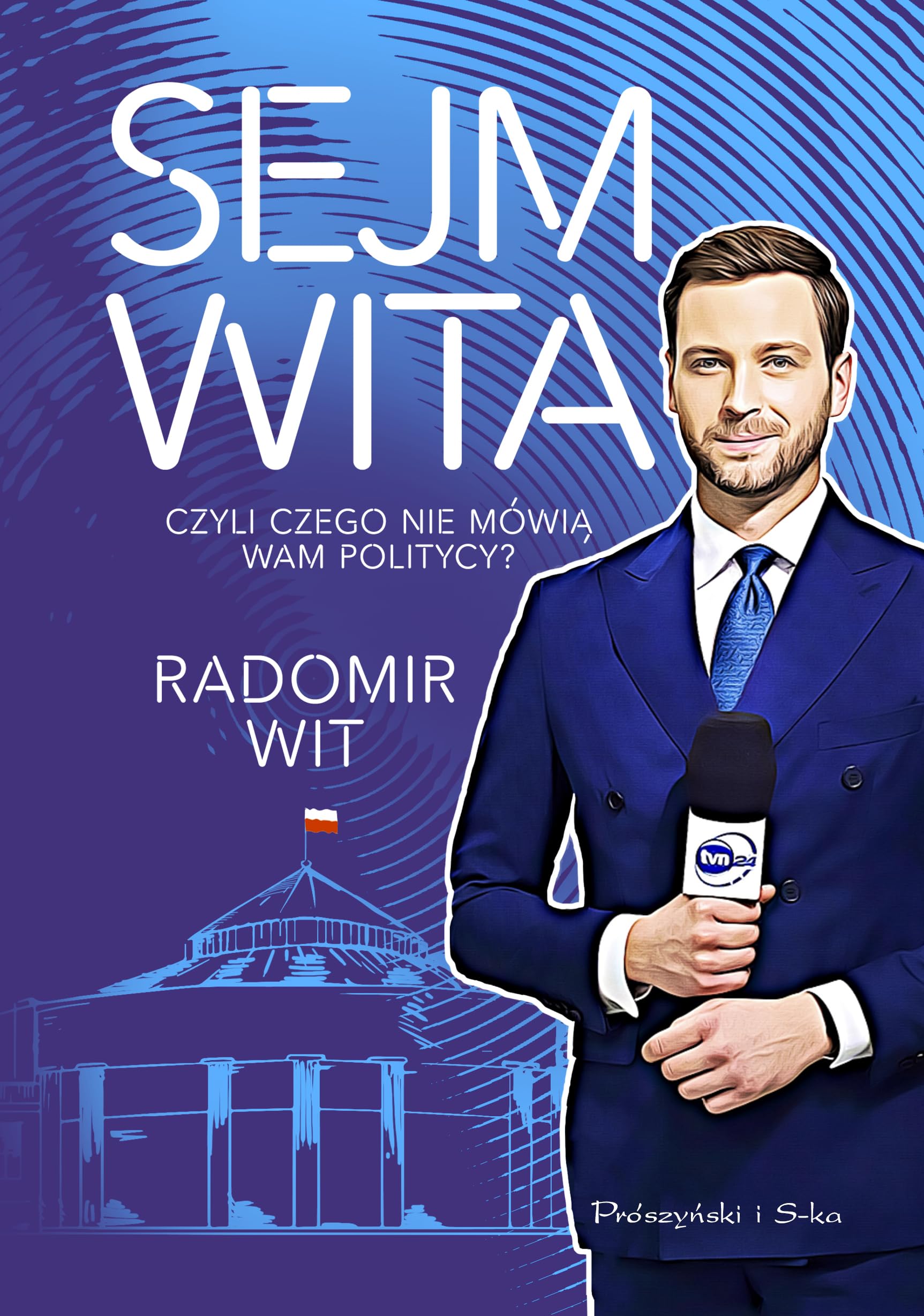 Sejm Wita: Czyli czego nie mówią wam politycy? book