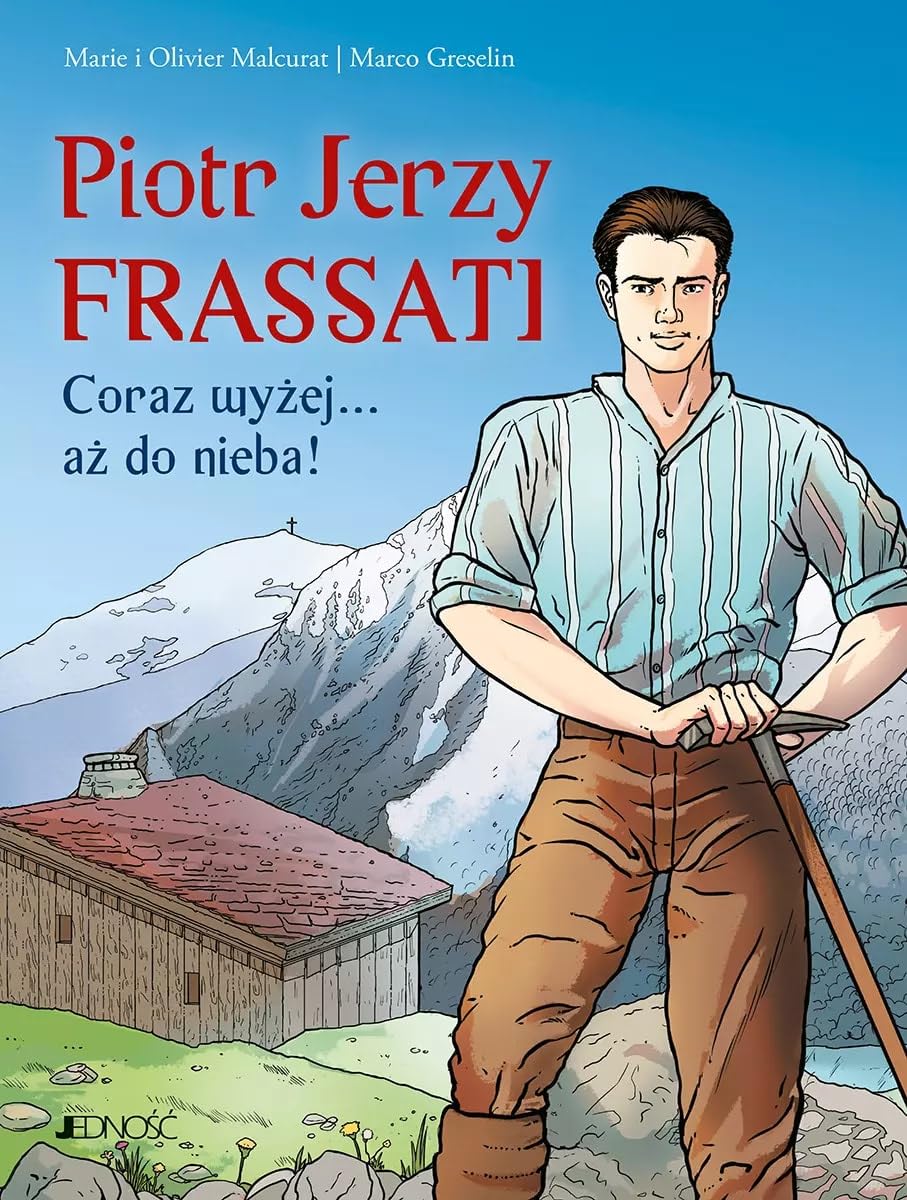 Piotr Jerzy Frassati Coraz wyżej... aż do nieba! Books