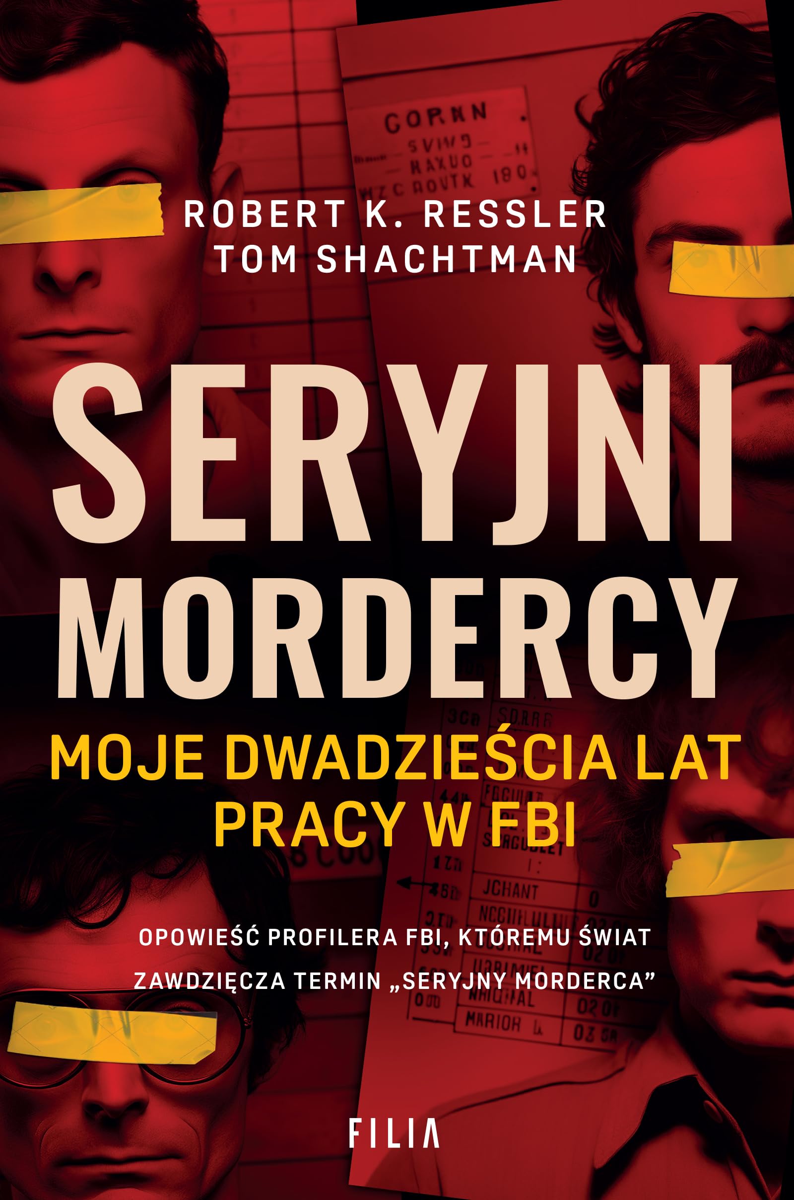Seryjni mordercy: Moje dwadzieścia lat pracy w FBI book
