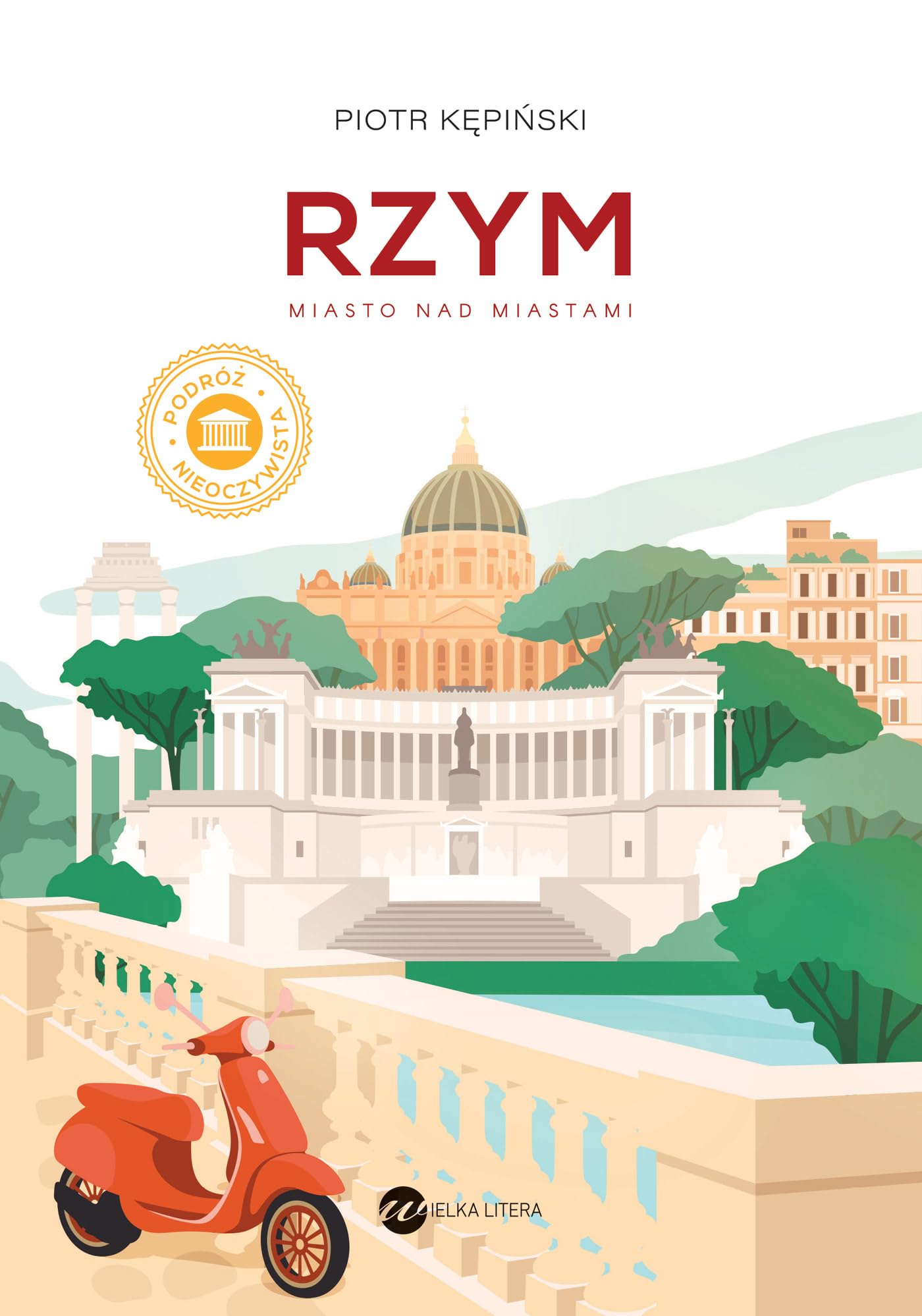 Rzym: Miasto nad miastami Books