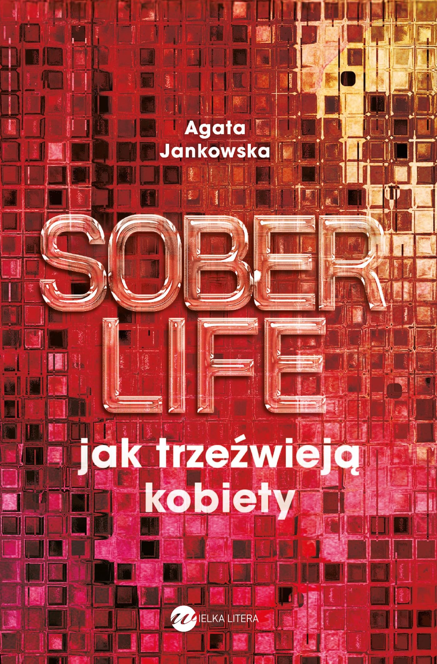 Soberlife: Jak trzeźwieją kobiety Books