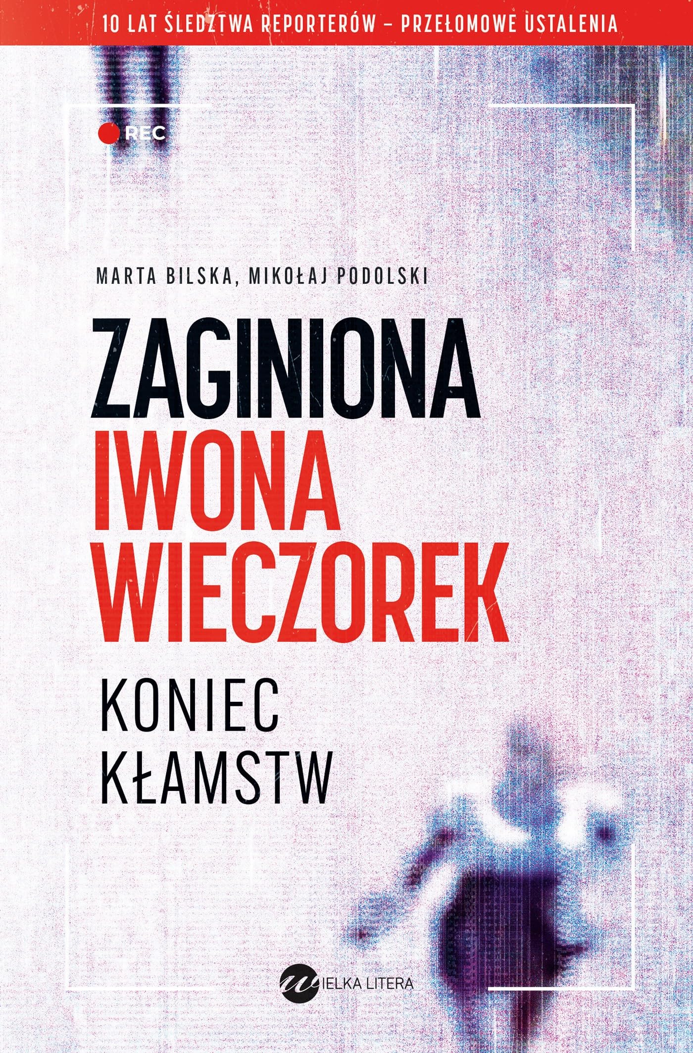 Zaginiona Iwona Wieczorek Koniec kłamstw Books
