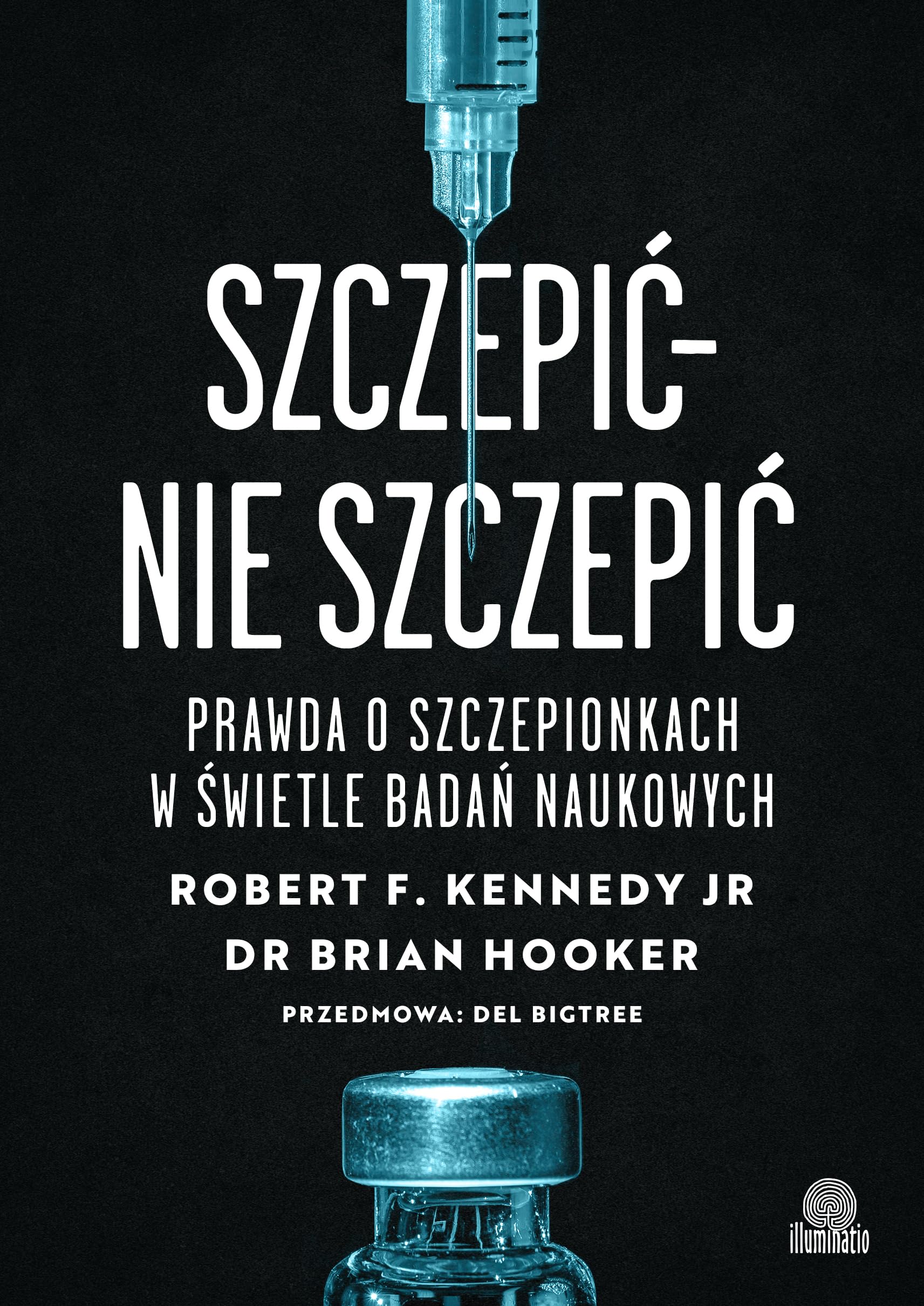 Szczepić - nie szczepić: Prawda o szczepionkach w świetle badań naukowych Books