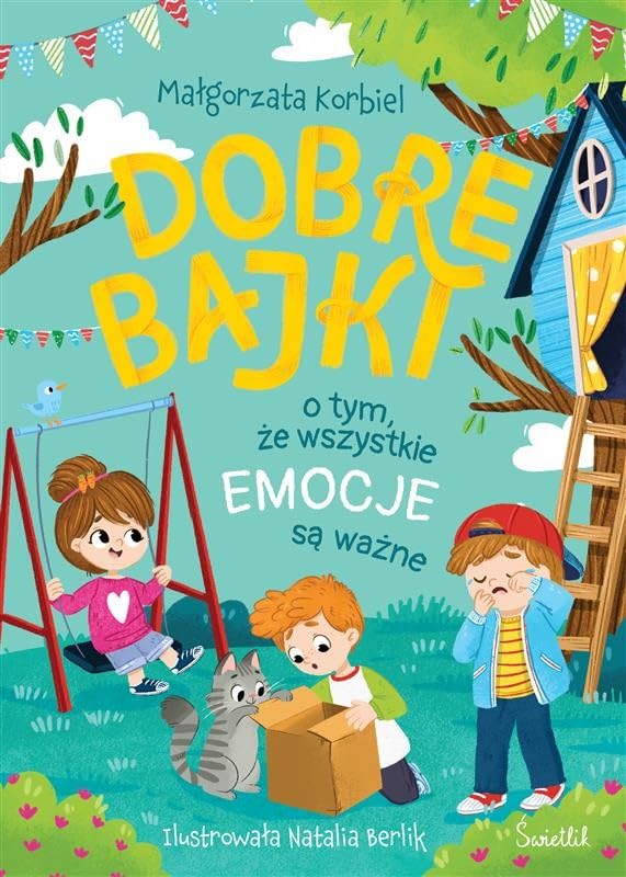 Dobre bajki o tym, że wszystkie emocje są ważne book