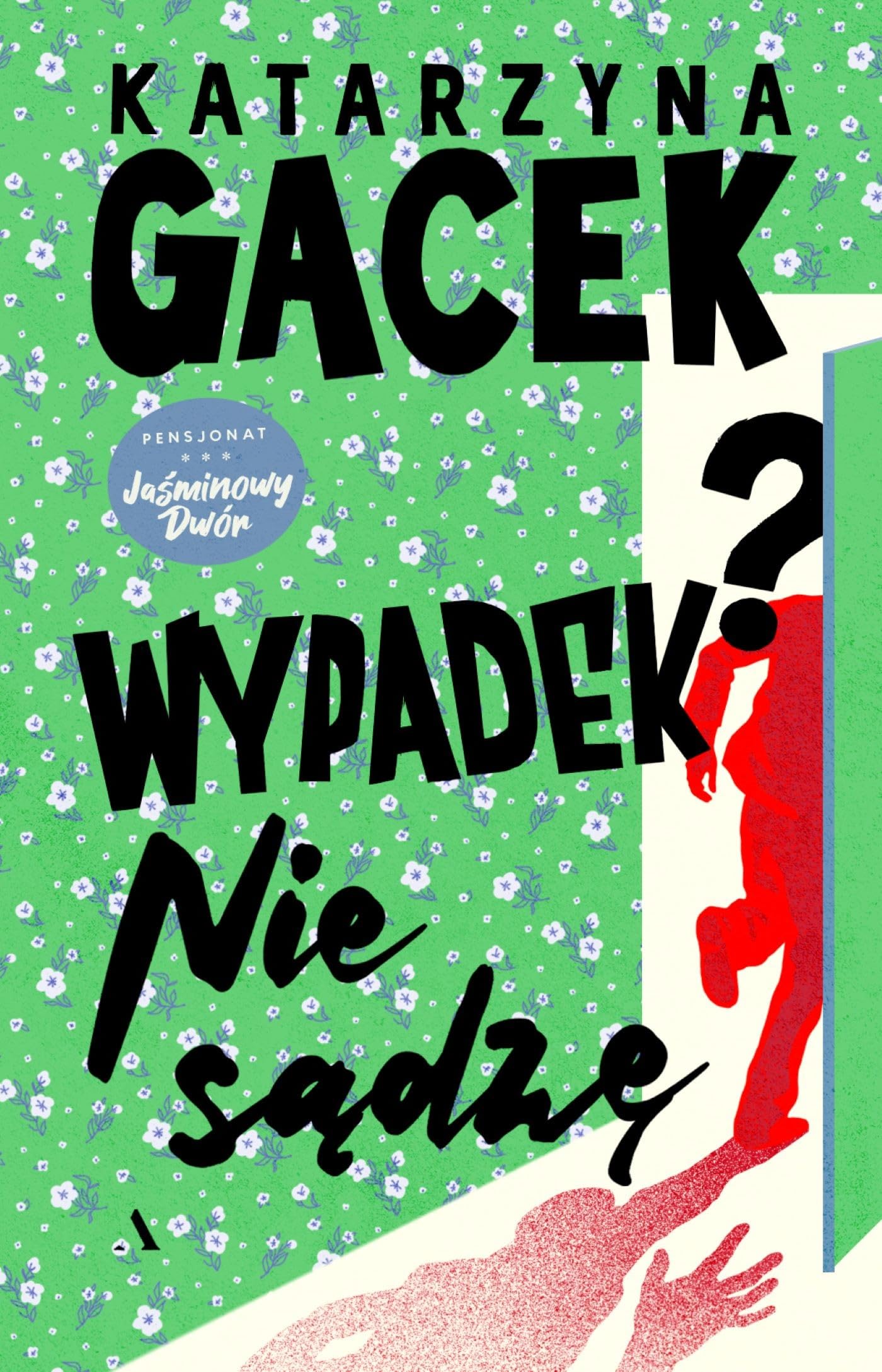 Wypadek? Nie sądzę (Pensjonat Jaśminowy Dwór) Books