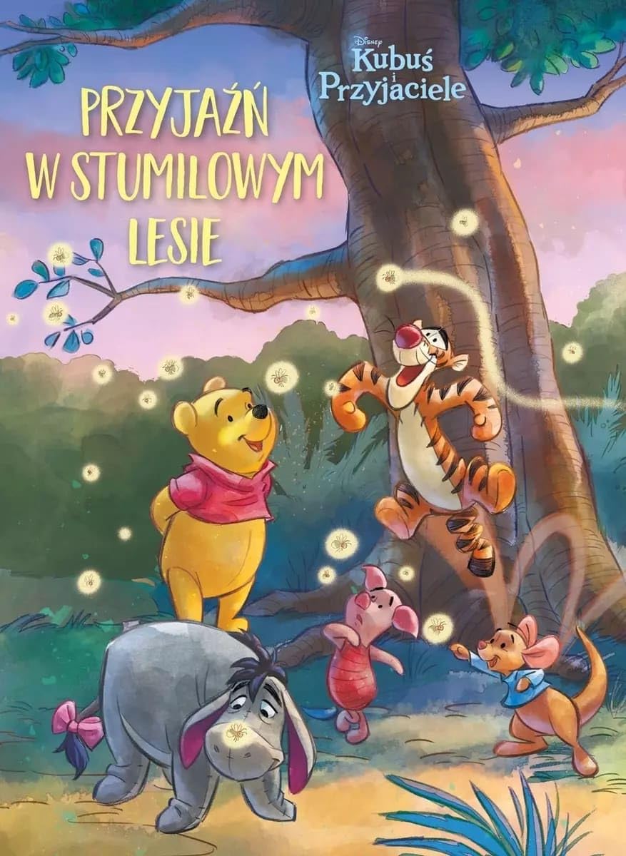 Przyjaźń w Stumilowym Lesie. Disney Kubuś i Przyjaciele Books