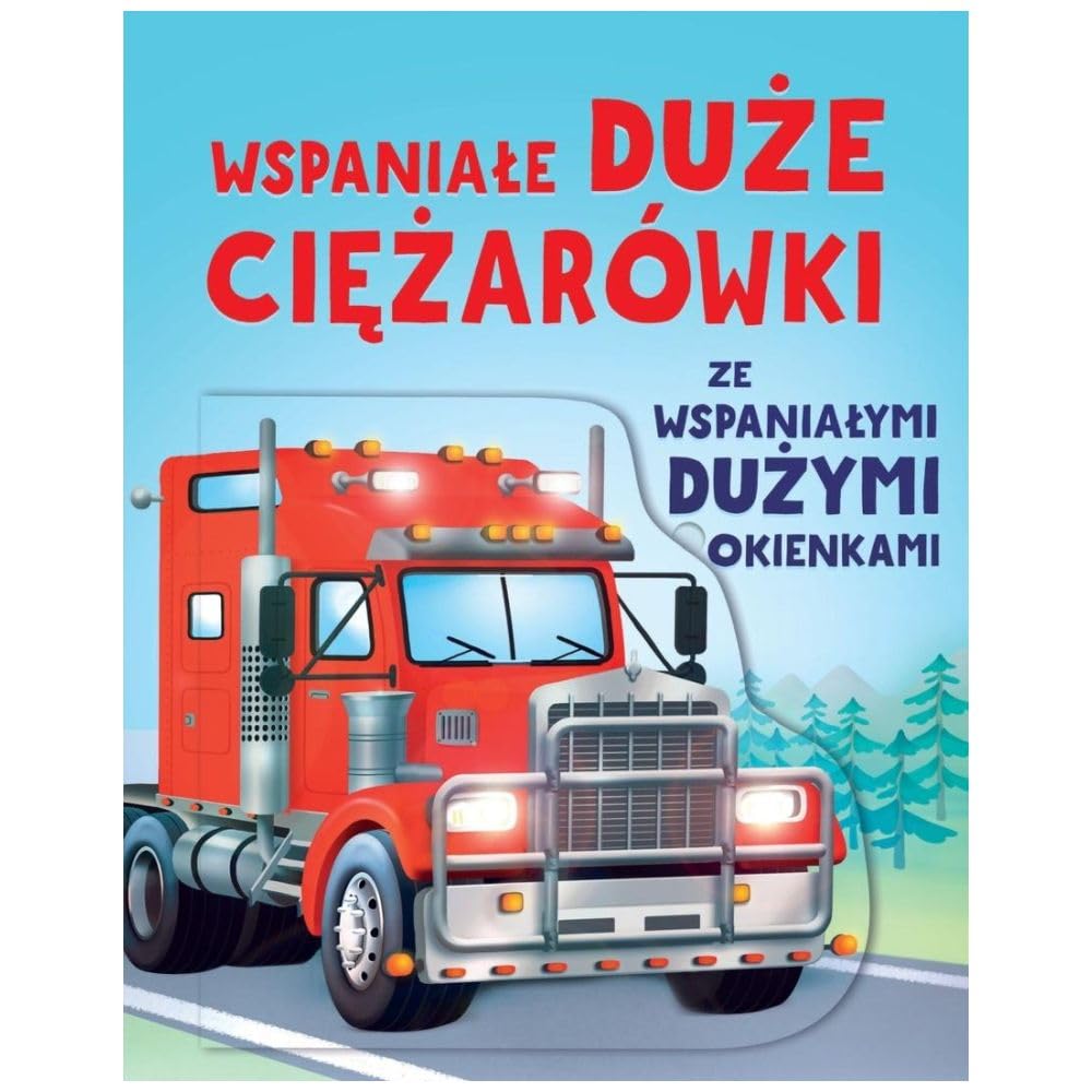 Wspaniałe duże ciężarówki ze wspaniałymi dużymi okienkami Books
