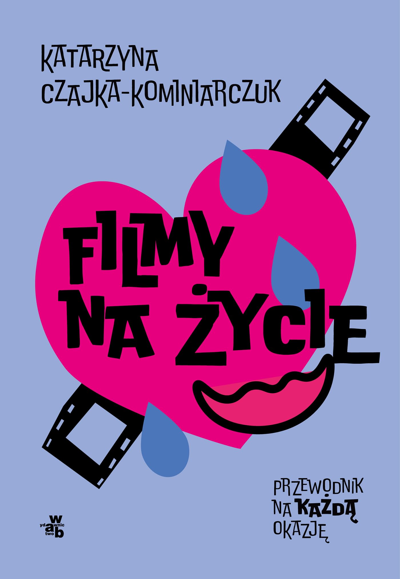 Filmy na życie: Przewodnik na każdą okazję book