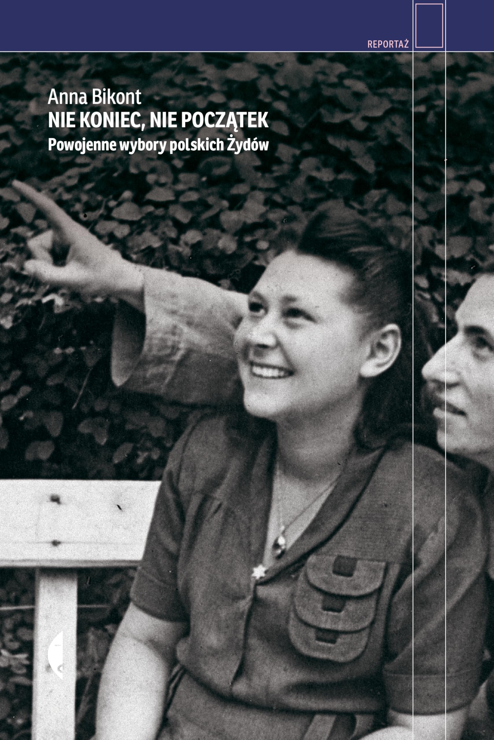 Nie koniec, nie początek: Powojenne wybory polskich Żydów Books