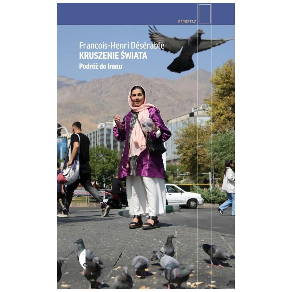 Kruszenie świata: Podróż do Iranu book