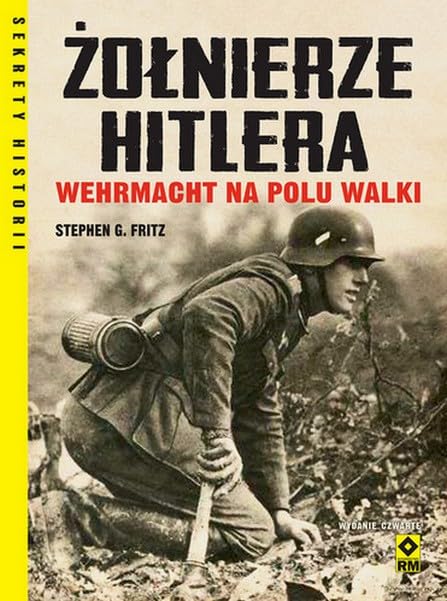 Żołnierze Hitlera Wehrmacht na polu walki Books